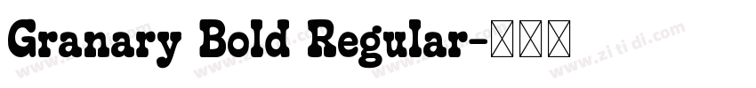 Granary Bold Regular字体转换 Granary Bold Regular字体转换